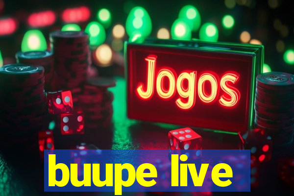 buupe live